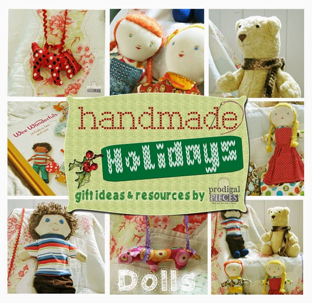 Get your DIY on with the Handmade Holidays gift ideas & resources for Dolls by Prodigal Pieces www.prodigalpieces.com #prodigalpieces