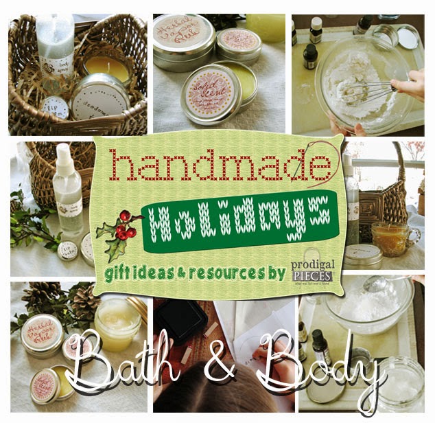 Create your own Handmade Holidays with these easy and natural Bath & Body gift ideas by Prodigal Pieces www.prodigalpieces.com #prodigalpieces